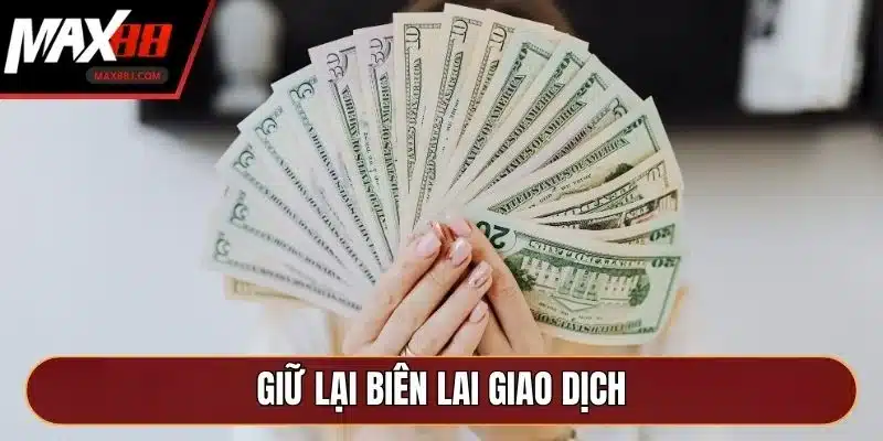 Giữ lại biên lai giao dịch Giữ lại biên lai giao dịch