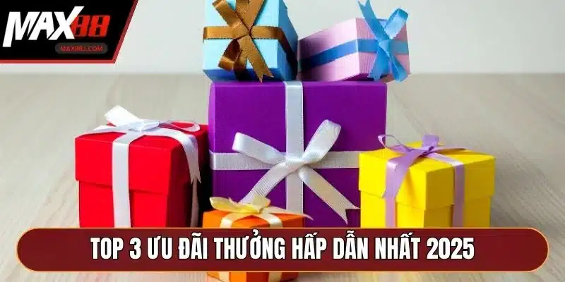 Khuyến mãi MAX88, top 3 ưu đãi thưởng hấp dẫn nhất 2025 Khuyến mãi MAX88, top 3 ưu đãi thưởng hấp dẫn nhất 2025