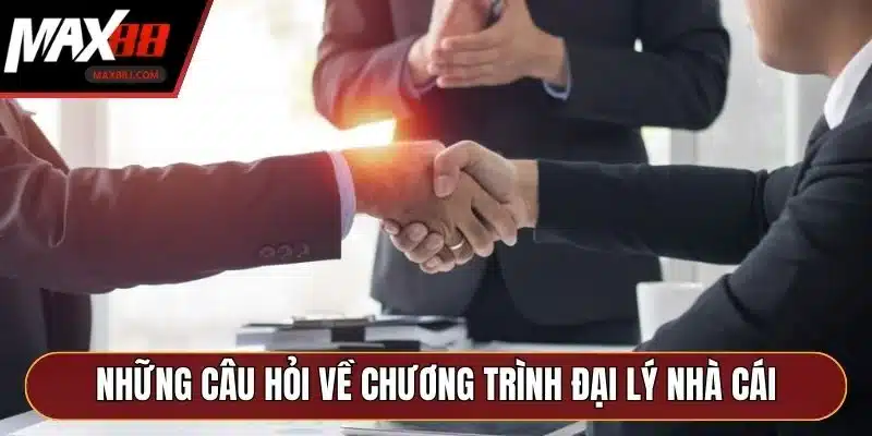 Những câu hỏi thường gặp về chương trình đại lý nhà cái Những câu hỏi thường gặp về chương trình đại lý nhà cái